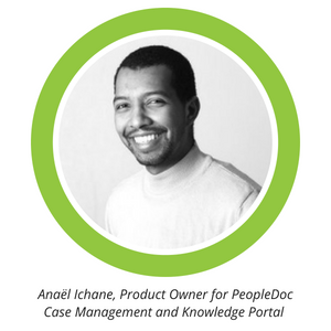 Anaël Ichane, Product Owner for PeopleDoc Case Management and Knowledge Portal