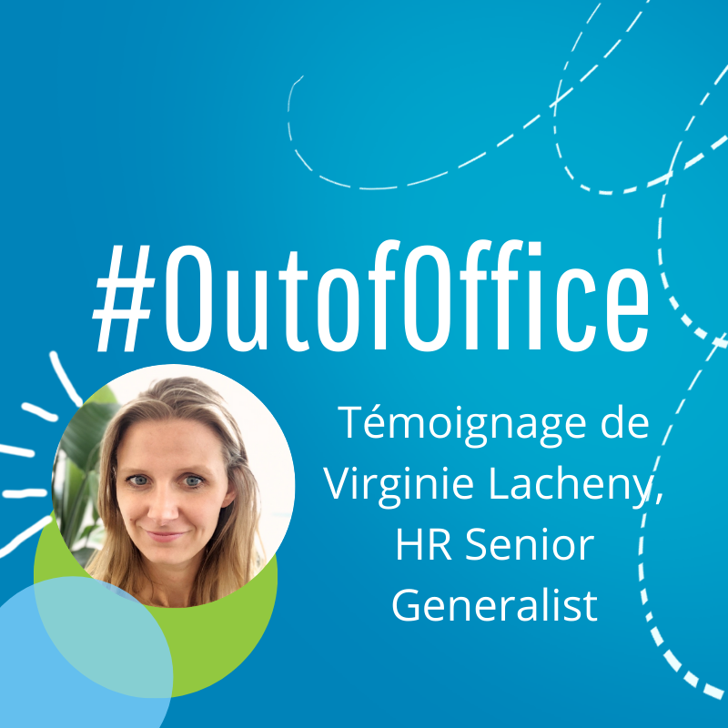 Out Of Office : témoignage de Virginie Lacheny, HR Senior Generalist